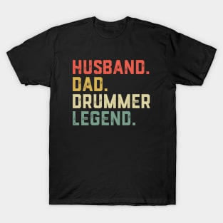 Husband Dad Drumming Legend Percussion Drummer Father T-Shirt